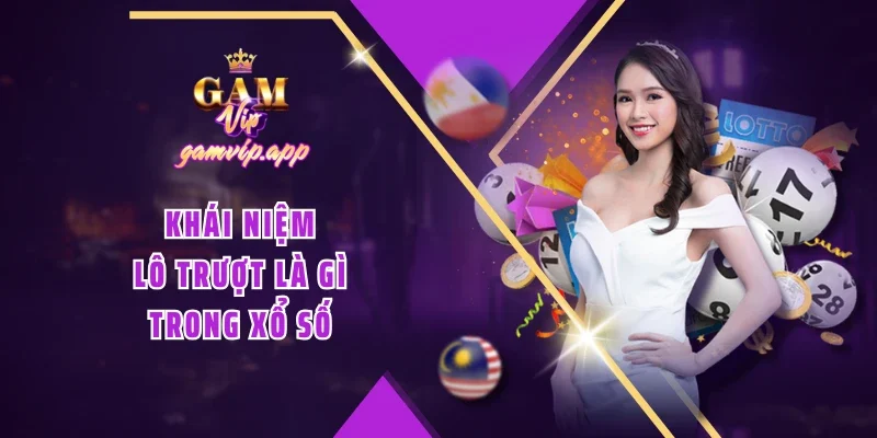 Khái niệm lô trượt là gì trong xổ số